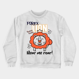 Forex Lion Roar! Crewneck Sweatshirt